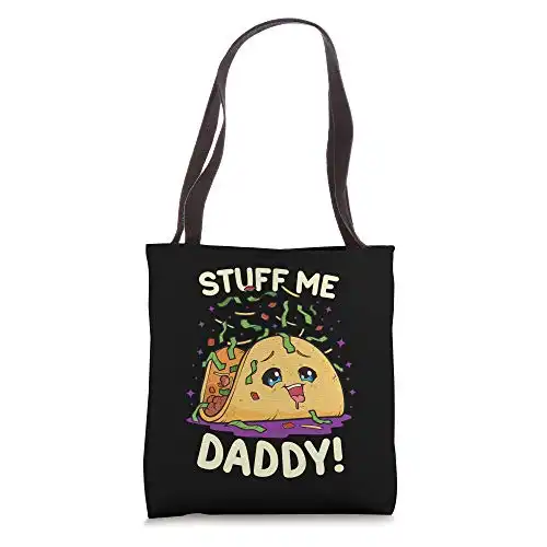 Funny Dirty Pun Stuff Me Daddy Naughty Taco Gift for Women Tote Bag